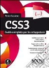 CSS3. Guida completa per lo sviluppatore libro