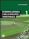 Economia agraria e dello sviluppo territoriale. Per gli Ist. Professionali settore Servizi per l'agricoltura e lo sviluppo rurale libro