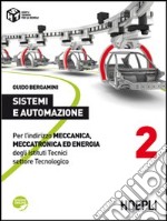 Sistemi e automazione. Per gli Ist. tecnici industriali. Con espansione online. Vol. 2 libro