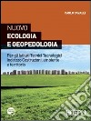 Nuovo ecologia e geopedologia. Per gli Istituti tecnici tecnologici indirizzo costruzioni, ambiente e territorio libro