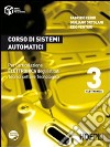 Corso di sistemi automatici. Per gli Ist. tecnici industriali. Con espansione online. Vol. 3 libro
