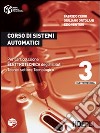 Corso di sistemi automatici. Per gli Ist. tecnici industriali. Con espansione online. Vol. 3 libro