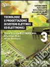 Tecnologie e progettazione di sistemi elettrici ed elettronici. Per gli Ist. tecnici industriali. Con espansione online. Vol. 3 libro