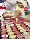 Le nouveau Français en cuisine. Manuel de langue pour la formation enogastronomique. Per gli Ist. professionali alberghieri. Con espansione online libro