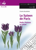 Le spleen de Paris. Con CD Audio. Con espansione online libro