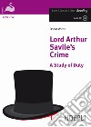 Lord Arthur Savile's Crime. A Study of Duty. Con CD-Audio libro