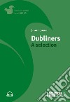 Dubliners. A selection. Con File audio per il download libro