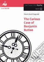 The curious case of Benjamin Button. Con CD Audio. Con espansione online libro