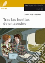 Tras las huellas de un asesino. Con CD-Audio libro