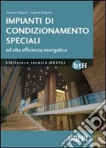 Impianti di condizionamento speciali ad alta efficienza energetica libro