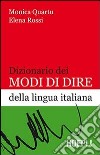 Dizionario dei modi di dire della lingua italiana libro