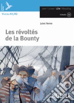 Les révoltés de la Bounty. Con CD Audio. Con espansione online libro