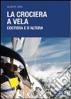 La crociera a vela costiera e d'altura libro