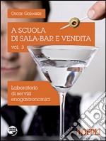 A scuola di sala-bar e vendita. Per gli Ist. professionali. Con espansione online. Vol. 3 libro