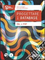 Progettare i database. SQL e PHP. Per gli Ist. tecnici commerciali. Con e-book. Con espansione online libro