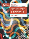 Progettare i database. SQL e PHP. Per gli Ist. tecnici commerciali. Con e-book. Con espansione online libro