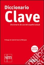 Diccionario Clave. Diccionario de uso del español actual libro usato