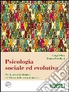 Psicologia sociale ed evolutiva. Per il biennio del Liceo delle scienze umane libro di D'Isa Luigi Foschini Franca