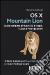 OS X Mountain Lion. Guida completa al nuovo OS di Apple, iCloud e Mac App Store libro