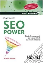 SEO power. Strategie e strumenti per essere visibili sui motori di ricerca