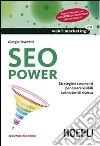 SEO power. Strategie e strumenti per essere visibili sui motori di ricerca libro