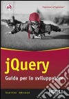 JQuery. Guida per lo sviluppatore libro