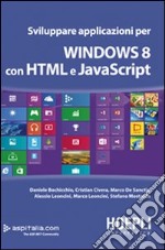 Sviluppare applicazioni per Windows 8 con HTML e javascript