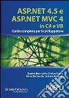 ASP.NET 4.5 e ASP.NET MVC 4.0 in C# e VB. Guida completa per lo sviluppatore libro