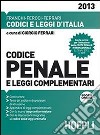 Codice penale e leggi complementari 2013 libro