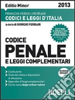 Codice penale e leggi complementari 2013. Ediz. minore libro