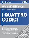 I quattro codici. Editio minor 2013 libro