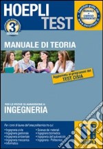 Hoepli test. Teoria ingegneria. Manuale di teoria per i test di ammissione all'Università (1) libro