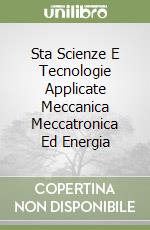 Sta Scienze E Tecnologie Applicate Meccanica Meccatronica Ed Energia libro