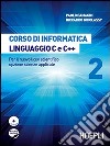 Corso di informatica linguaggio C e C++.  Vol.2