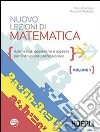 Nuovo lezioni di matematica. Per gli Ist. professionali. Vol. 1: Aritmetica, geometria e algebra libro