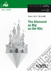 Diamond as big as the ritz. Con CD-ROM. Con espansione online libro