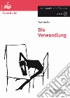 Die Verwandlung. Con CD Audio. Con espansione online libro di Kafka Franz