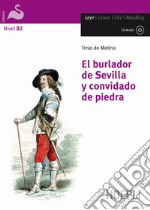 El Burlador de Sevilla y convidado de piedra. Con CD Audio. Con espansione online libro