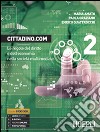 Cittadino.com. Per le Scuole superiori. Con e-book. Con espansione online. Vol. 2 libro