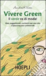 Vivere green. Il verde va di moda!