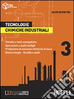 Tecnologie chimiche industriali. Per gli ist. tecnici e professionali. Con e-book. Con espansione online. Vol. 3 libro