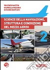 Scienze della navigazione, struttura e conduzione del mezzo aereo. Per gli Ist. tecnici aeronautici. Con espansione online. Vol. 2 libro