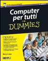 Computer per tutti for dummies libro