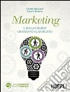 Marketing. Il management orientato al mercato libro