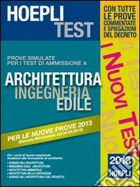 Hoepli Test. Prove simulate. Architettura, ingegneria edile libro