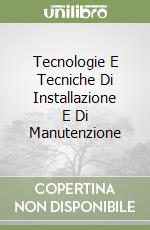 Tecnologie E Tecniche Di Installazione E Di Manutenzione libro