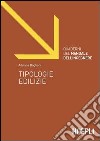 Tipologie edilizie. Ediz. illustrata libro