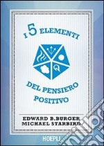 I 5 elementi del pensiero positivo libro