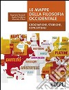 Le mappe della filosofia occidentale. Geografiche, storiche, concettuali libro