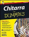 Chitarra for Dummies. Con CD-ROM libro